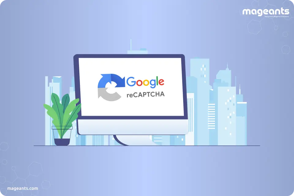 How to Add Google Recaptcha in Magento 2 - MageAnts